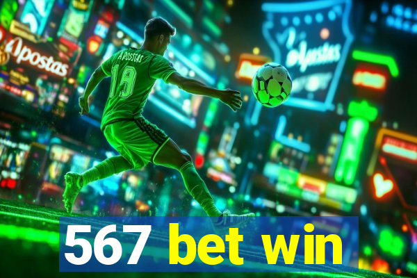 567 bet win